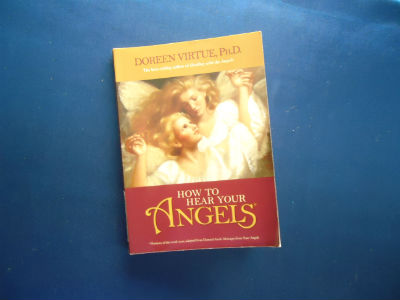 How to Hear Your Angels By Doreen Virtue